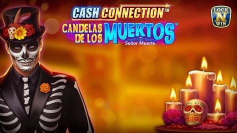 candelas de los muertos senor muerte online spielen|Cash Connection™ .